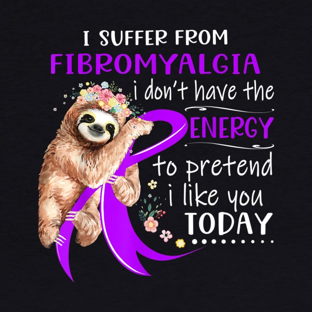 I Suffer From Fibromyalgia I Don't Have The Energy by jordanfaulkner02